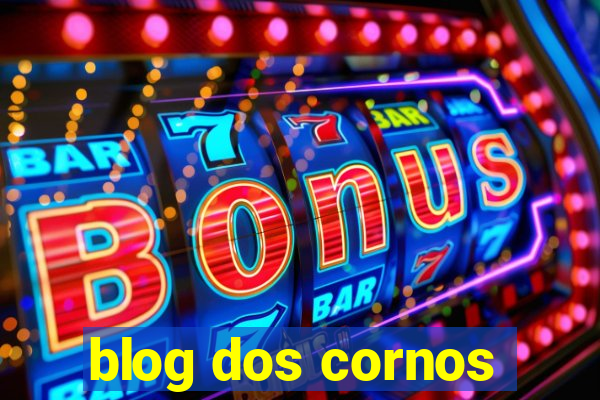 blog dos cornos